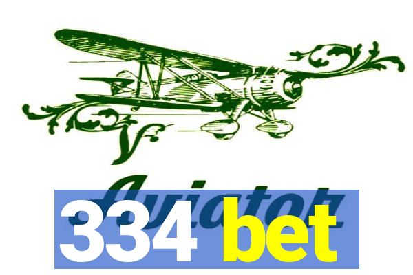 334 bet